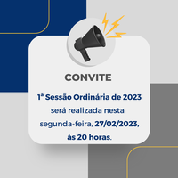 CONVITE: 1ª Sessão Ordinária de 2023